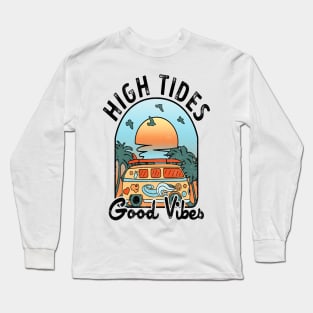 High Tides Good Vibes Long Sleeve T-Shirt